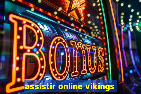 assistir online vikings